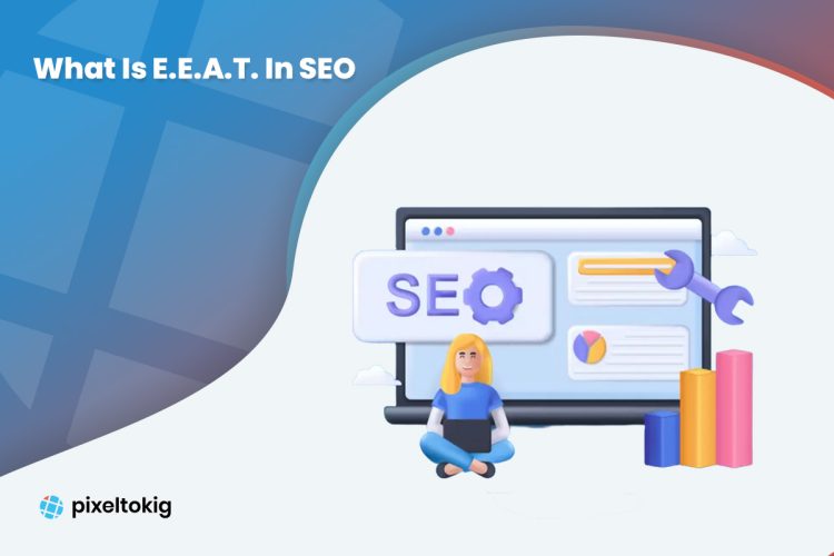 What Is E.E.A.T. In SEO