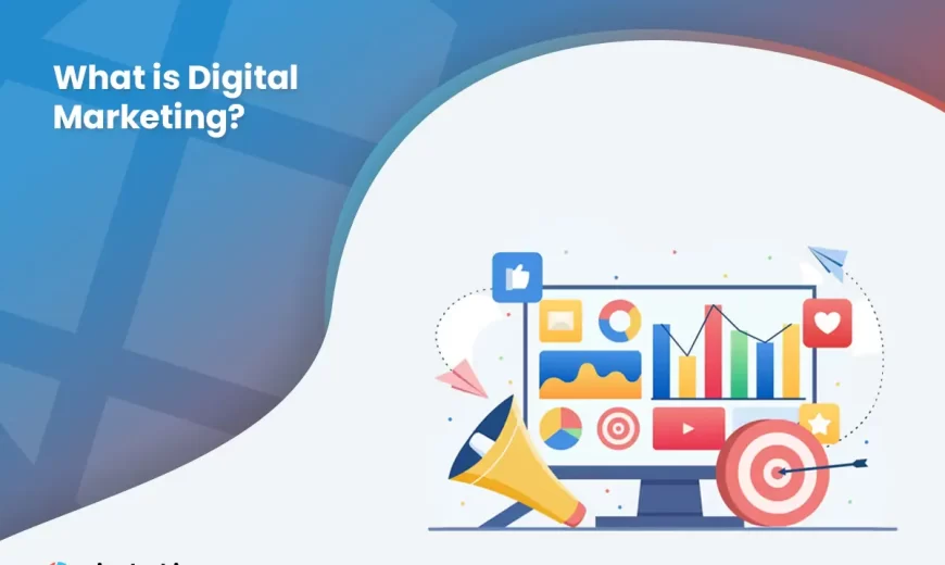 What is digital marketing
