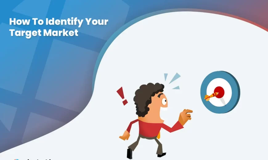 How To Identify Your Target Market