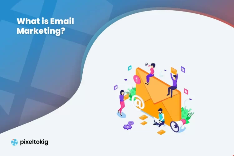 What is Email Marketing