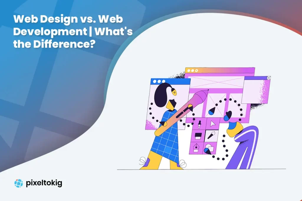 Web Design vs. Web Development